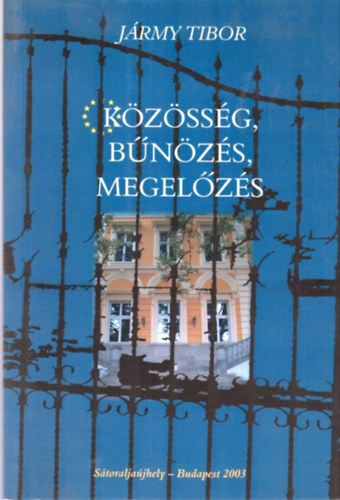 J�rmy Tibor - K�z�ss�g, b�n�z�s, megel�z�s