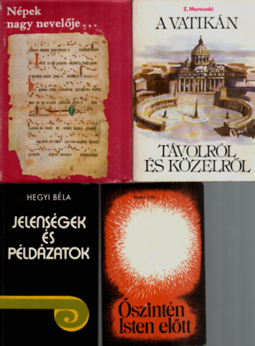 Hegyi Bla, Dr. Szennay Andrs, Z. Morawski Stanley Voke - 4 db Vallsi knyv egytt: A Vatikn tvolrl s kzelrl, Npek nagy nevelje..., Jelensgek s pldzatok, szintn Isten eltt.