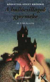 Margareti. Mcallister - A hull�csillagok gyermeke - K�df�tyol-sziget kr�nik�i 1.