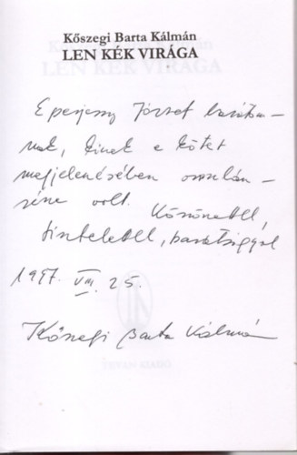 K�szegi Barta K�lm�n - Len k�k vir�ga- dedik�lt