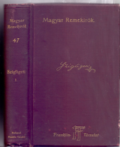 Sajtó alá rendezte Bayer József - Szigligeti Ede színművei I. kötet (Magyar Remekírók 47.)