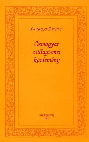 Lugossy Jzsef - smagyar csillagismei kzlemny