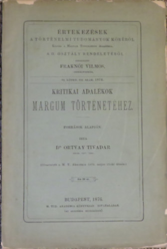 Dr. Ortvai Tivadar - Kritikai adalékok Margum történetéhez