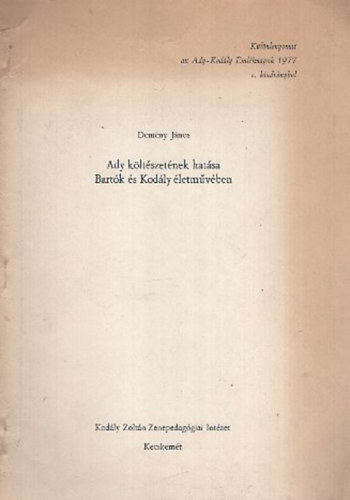 Demny Jnos - Ady kltszetnek hatsa Bartk s Kodly letmvben
