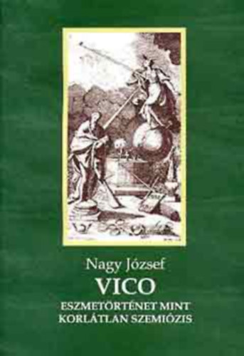 Nagy József - Vico (eszmetörténet mint korlátlan szemiózis) - Dedikált