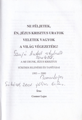Csomor Lajos - Ne f�ljetek,�n, J�zus Krisztus uratok veletek vagyok a vil�g v�gezet�ig