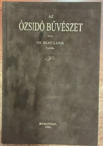 Blau Lajos dr. - Az zsid bvszet