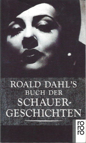 Roald Dahl - Roald Dahl's Buch der Schauergeschichten