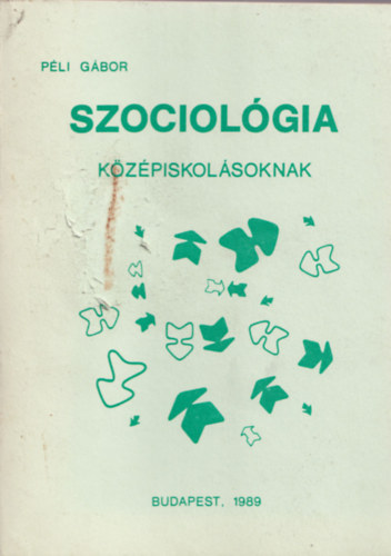 P�li G�bor - Szociol�gia k�z�piskol�soknak