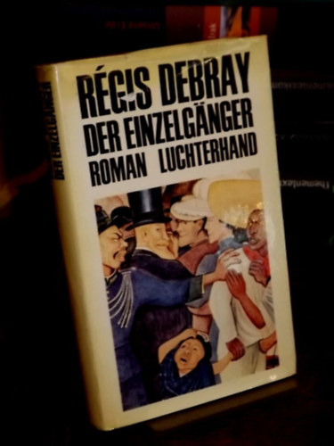 R�gis Debray - Der Einzelg�nger (A mag�nyos farkas n�met nyelven)