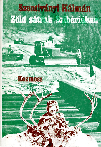 Szentiv�nyi K�lm�n - Z�ld s�trak Szib�ri�ban