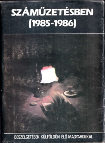 Orosz Istvn - Szmzetsben (1985-1986) (Beszlgetsek klfldn l magyarokkal)