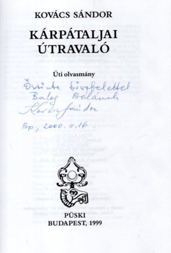 Kovács Sándor - Kárpátaljai útravaló: Úti olvasmány (Dedikált)