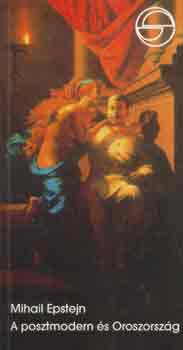 Mihail Epstejn - A posztmodern s Oroszorszg (mrleg)