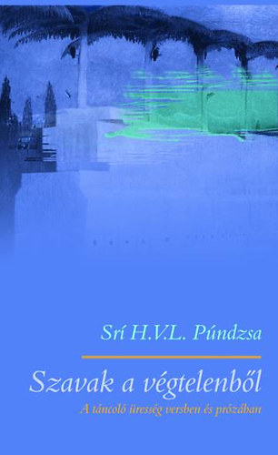 Sr H. V. L. Pndzsa - Szavak a vgtelenbl