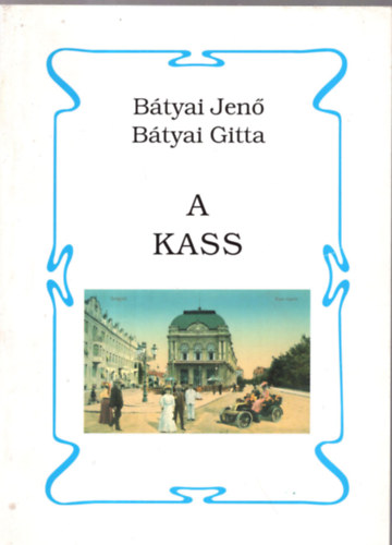 B�tyai Jen�-B�tyai Gitta - A Kass