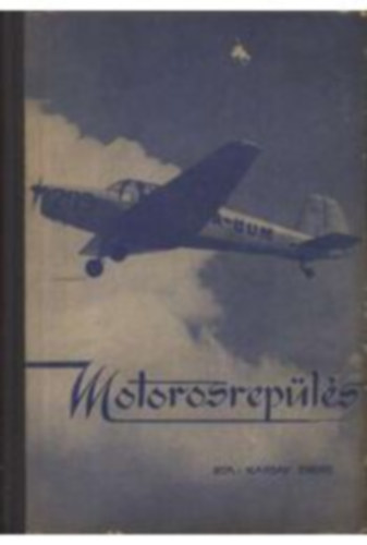 Karsay Endre - Motorosrepülés