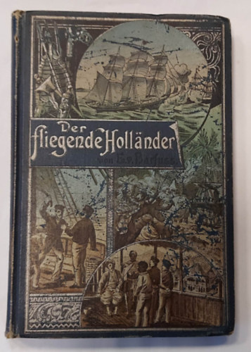 E.von Barfuss - Der fliegende Hollnder - Eine Erzhlung aus den Indischen Meeren - 1896 - (A bolyg hollandi - Mese az Indiai-tengerrl, nmet nyelven)