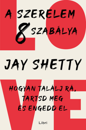 Jay Shetty - A szerelem 8 szablya
