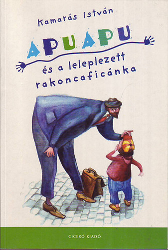Kamar�s Istv�n - Apuapu �s a leleplezett rakoncafic�nka