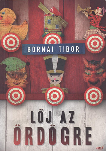 Bornai Tibor - L�j az �rd�gre