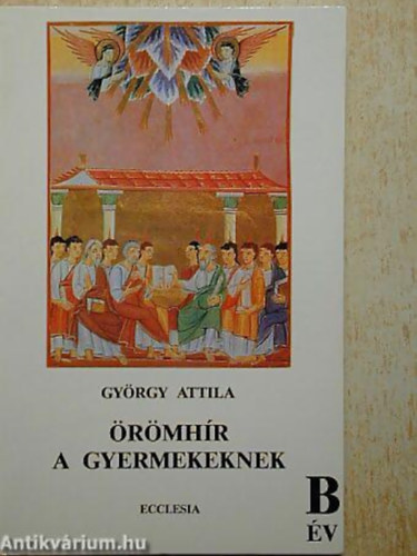 Gyrgy Attila - rmhr a gyermekeknek B v