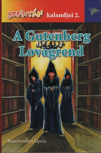 Bszrmnyi Gyula - A Gutenberg Lovagrend