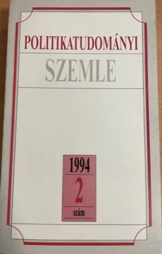 Mta Politikatud.bizotts�ga - Politikatudom�nyi szemle 1994. 2. sz�m