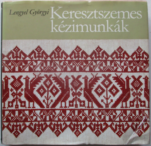 Lengyel Gy�rgyi - Keresztszemes k�zimunk�k