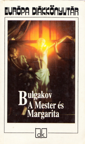 Mihail Bulgakov - A Mester �s Margarita - Eur�pa di�kk�nyvt�r