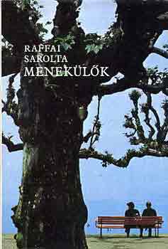 Raffai Sarolta - Menek�l�k