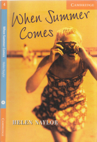 Helen Naylor - When summer Comes (Cambridge English Readers 4.)
