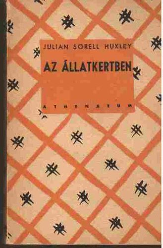 Julian Sorell Huxley - Az állatkertben