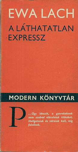 Ewa Lach - A lthatatlan expressz