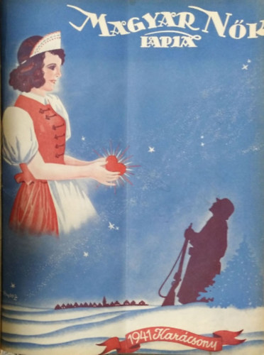 Papp Jen�  (f�szerk.) - Magyar N�k Lapja, 1941 - III. �vf. 19-36. sz�m (f�l �vfolyam egy k�tetben)
