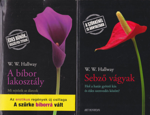 W. W. Hallway - 2 db romantikus regny: Sebz vgyak + A bbor lakosztly