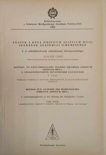 Hal�sz Tibor, Nagy Gy. J�nos, Heged�s K�roly P�sztor K�roly - K�l�nb�z� nitrog�nm�tr�gya-adagok hat�sa a kukorica ut�n vetett �szi b�za term�s�re, valamint a sz�r szil�rds�g�nak alakul�s�ra az 1958. �vben