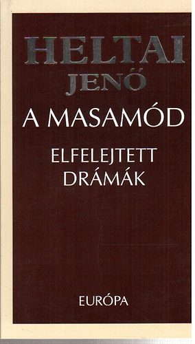 Heltai Jen - A masamd (Elfelejtett drmk)