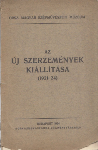 Az j szerzemnyek killtsa 1921-24. (Orszgos Magyar Szpmvszeti Mzeum)