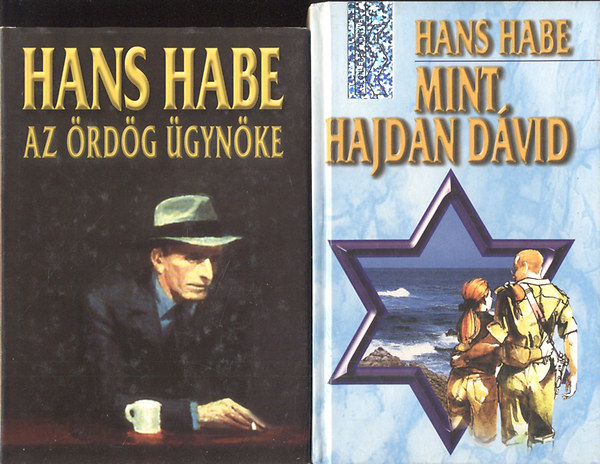 Hans Habe - Az �rd�g �gyn�ke + Mint hajdan D�vid (2 m�)