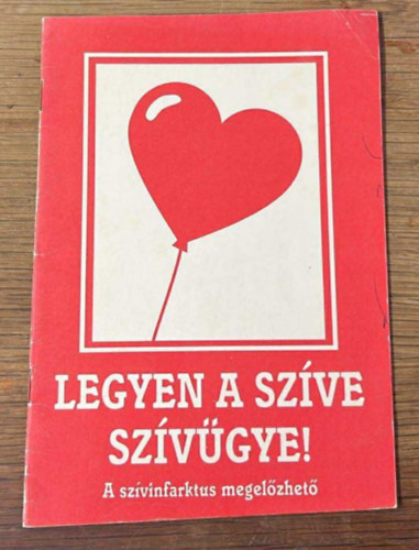 Dr. Czeizel Endre - Legyen a sz�ve sz�v�gye! (A sz�vinfarktus megel�zhet�)