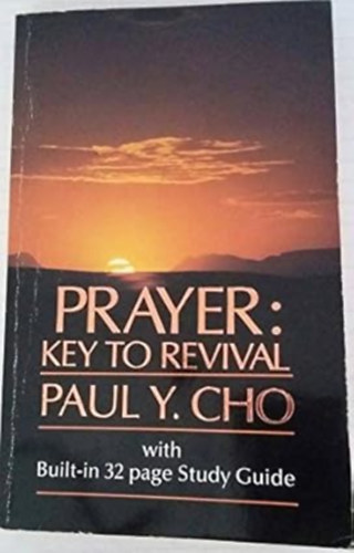 R.Whitney Manzano  (Autor) by Paul Yonggi Cho (Autor) - Prayer: Key to Revival