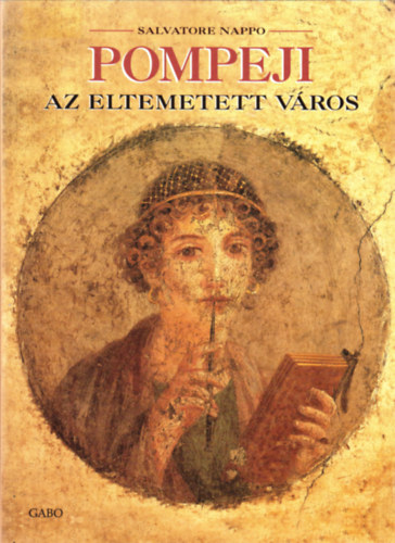 Salvatore Nappo - Pompeji, az eltemetett vros