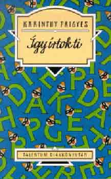 Karinthy Frigyes - gy rtok ti