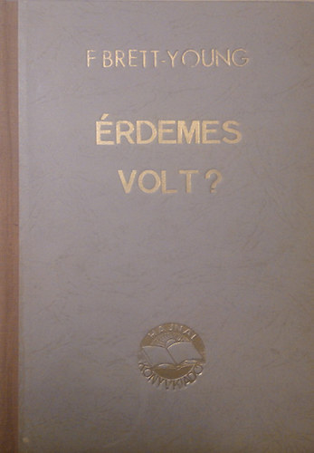 Francis Brett-Young - �rdemes volt?