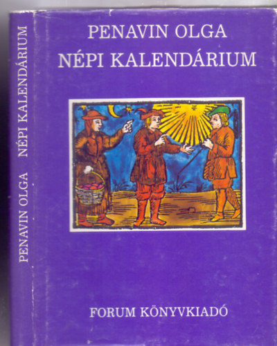 Penavin Olga - Npi kalendrium - Az esztend nprajza a jugoszlviai magyarsg krben