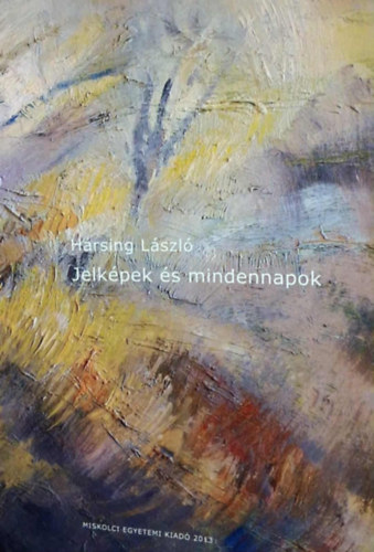 H�rsing L�szl� - Jelk�pek �s mindennapok