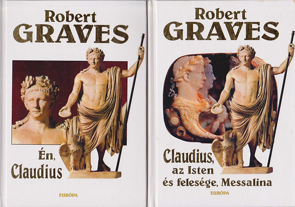 Robert Graves - Claudius, az Isten (s felesge, Messalina) + n, Claudius (2 m)