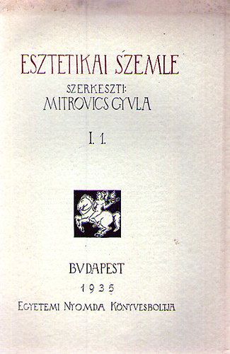 Mitrovics Gyula szerk. - Eszt�tikai Szemle I/1.