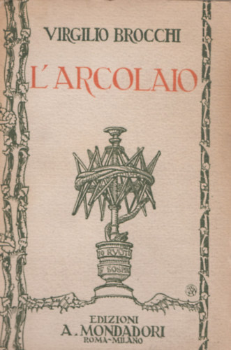 Virgilio Brocchi - L'arcolaio
